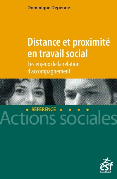 Distance et proximité en travail social: les enjeux de la relation d'accompagnement