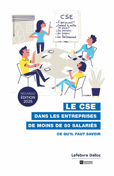 Le CSE dans les entreprises de moins de 50 salariés: ce qu'il faut savoir