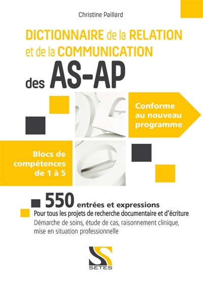 Dictionnaire de la relation et de la communication des AS-AP: blocs de compétences de 1 à 5, conforme au nouveau programme
