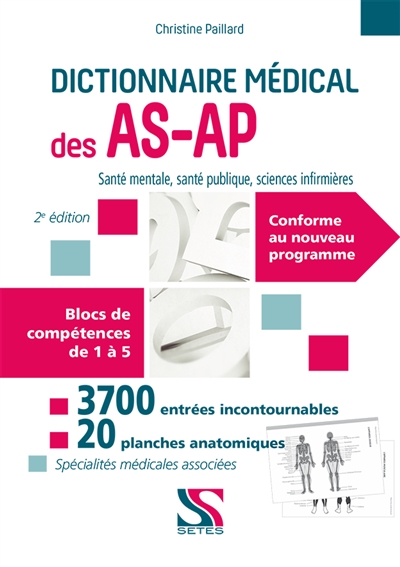 Dictionnaire médical des AS-AP: santé mentale, santé publique, sciences infirmières: blocs de compétences de 1 à 5, conforme au nouveau programme