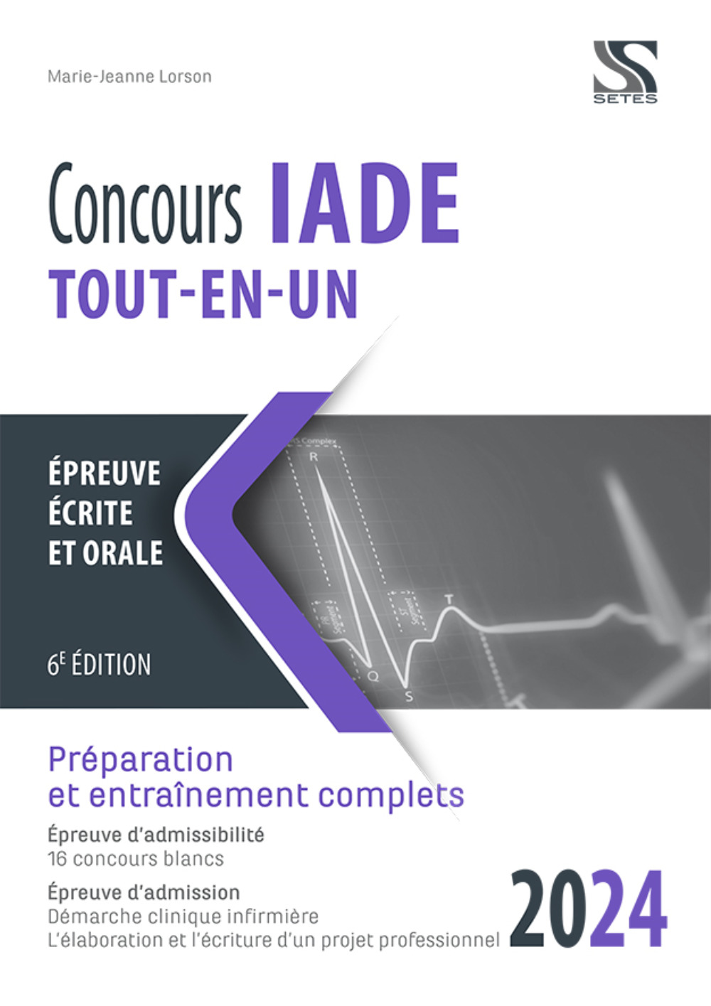 Concours IADE tout-en-un 2024: épreuve écrite et orale: préparation et entraînement complets