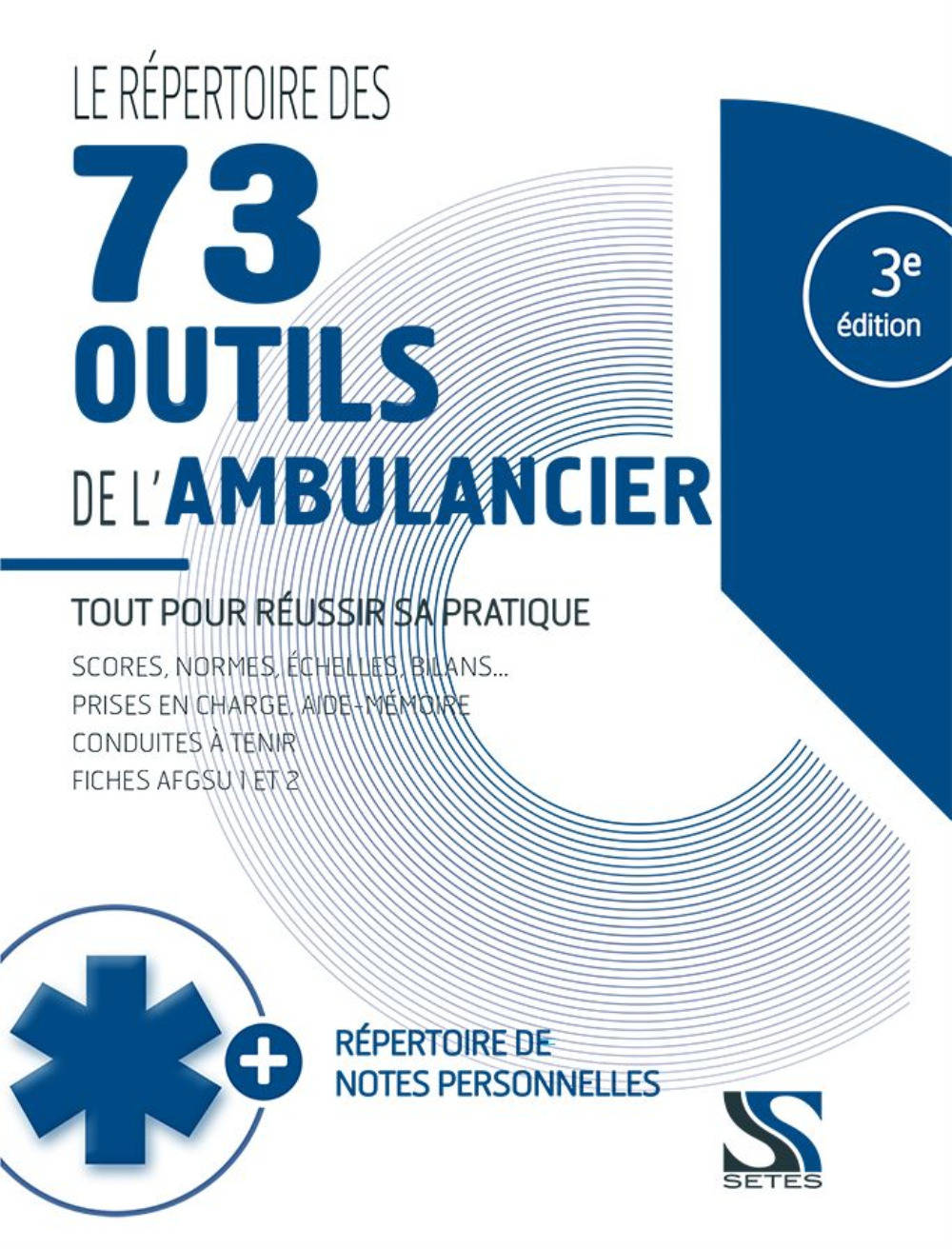 Le répertoire des 73 outils de l'ambulancier - 3eme edition - Tout pour réussir son stage