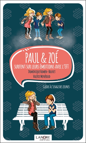 Paul & Zoé surfent sur leurs émotions avec l'EFT: guide à l'usage des jeunes
