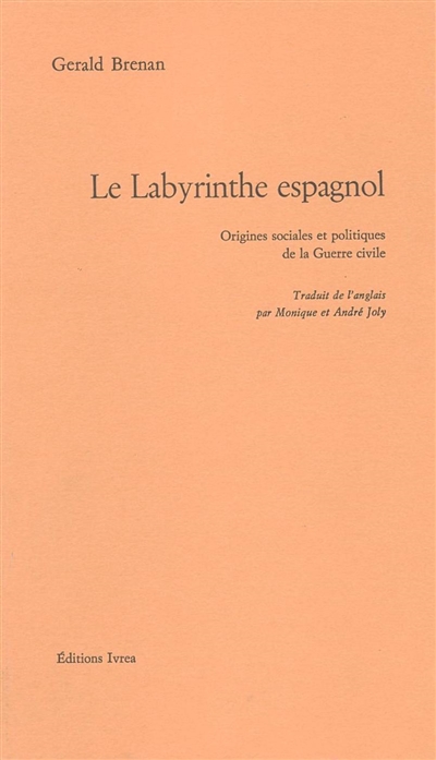 Le labyrinthe espagnol: origines sociales et politiques de la guerre civile