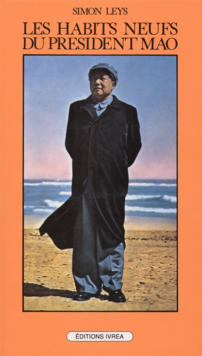 Les habits neufs du président Mao: chronique de la Révolution culturelle