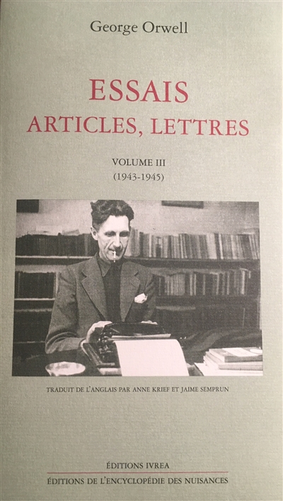 Essais, articles, lettres. Vol. 3. 1943-1945