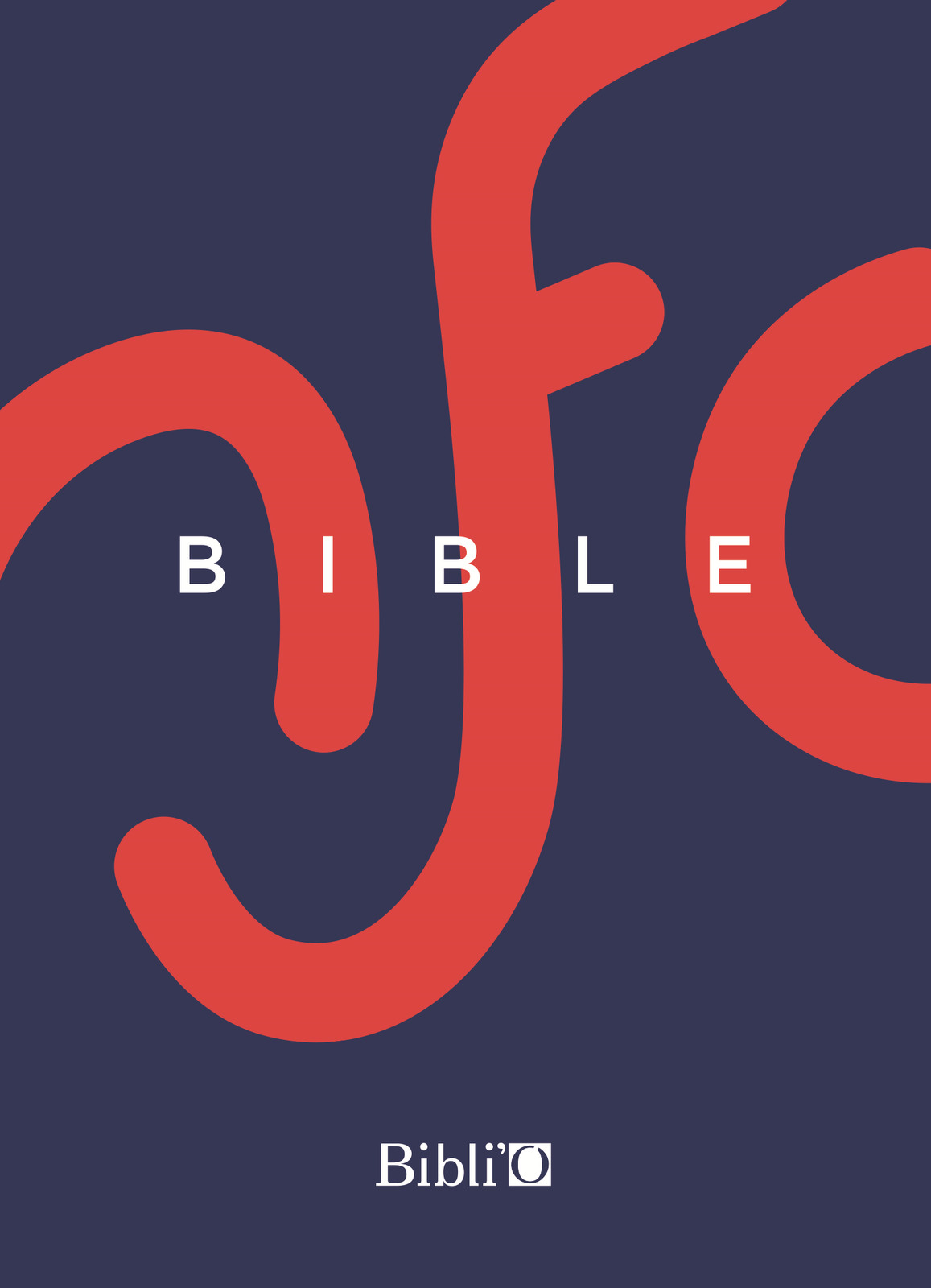 La Bible: Ancien Testament intégrant les livres deutérocanoniques et Nouveau Testament