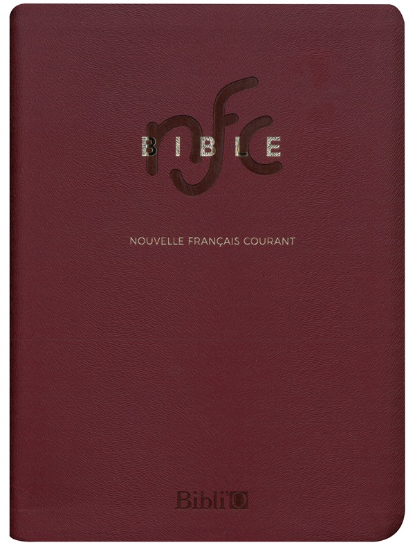 La Bible Nouvelle Français courant - Bordeaux, similicuir, souple, tranches or, mariage, avec les deutérocanoniques
