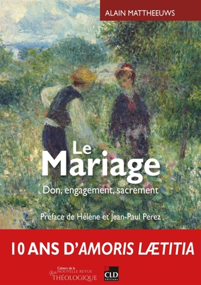 Le mariage: don, engagement, sacrement