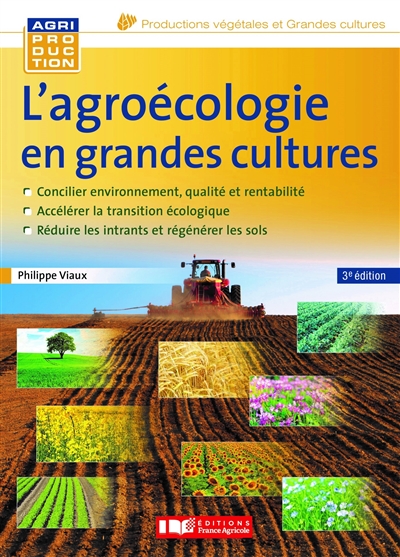 L'agroécologie en grandes cultures: vers des systèmes à hautes performances économiques et environnementales