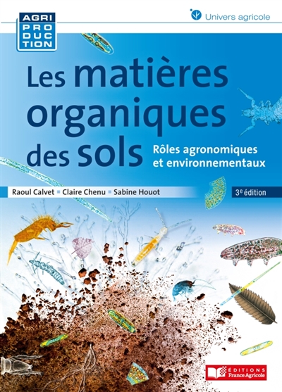 Les matières organiques des sols: rôles agronomiques et environnementaux
