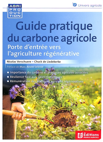 Guide pratique du carbone agricole: porte d'entrée vers l'agriculture régénérative