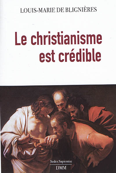 Le Christianisme est-il crédible?