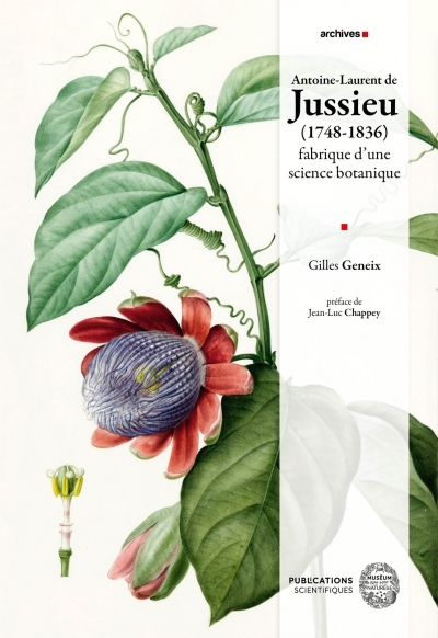 Antoine-Laurent de Jussieu (1748-1836): fabrique d'une science botanique
