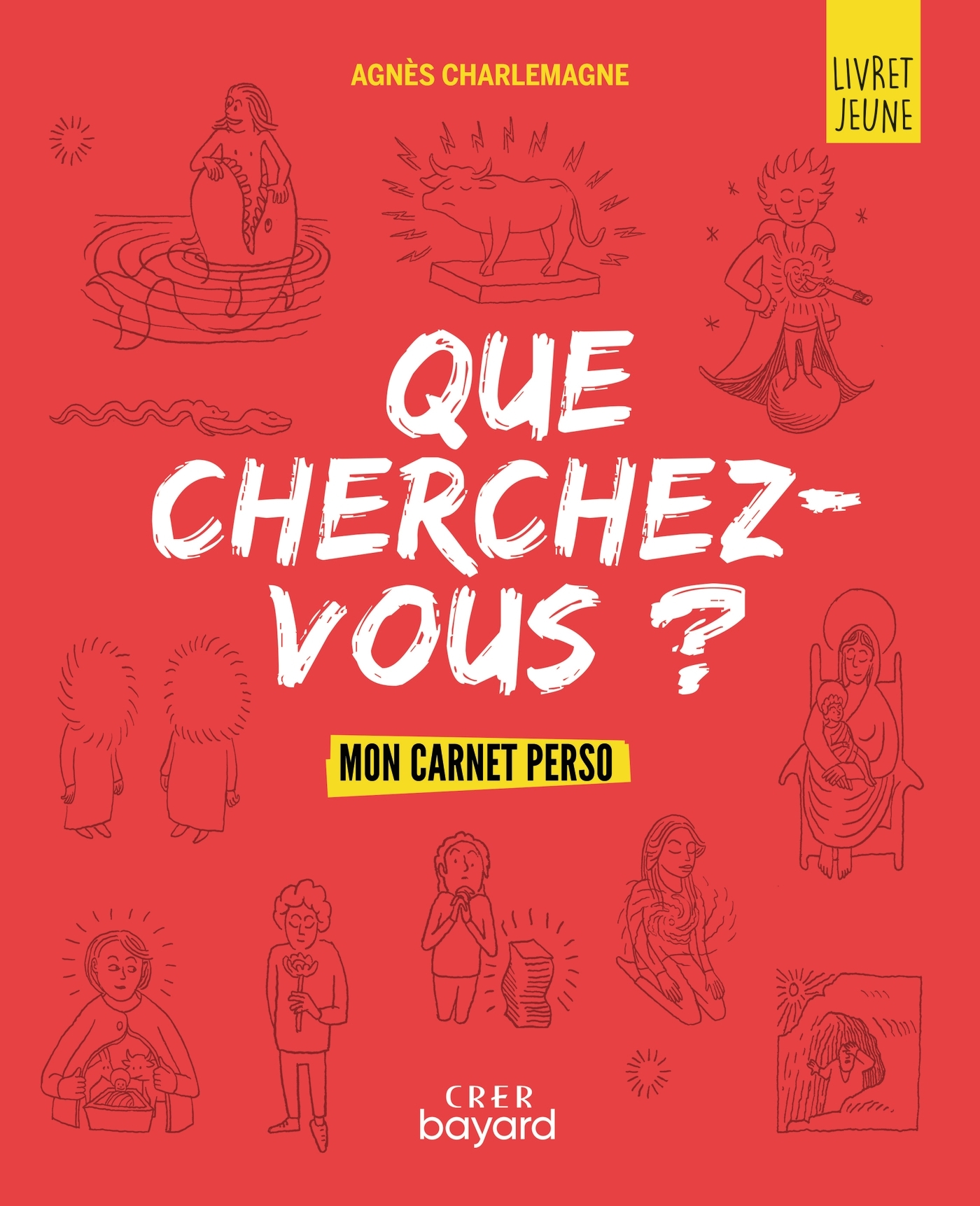 " Que cherchez-vous? " - parcours d'éveil spirituel pour les jeunes - livret jeune