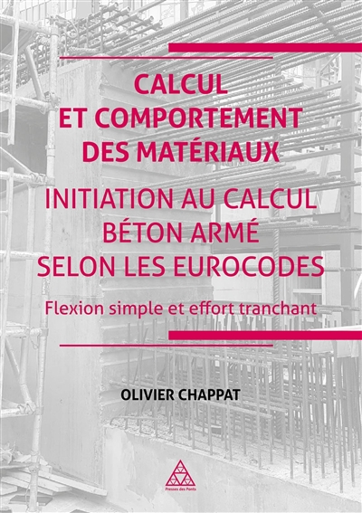 Calcul et comportement des matériaux: initiation au calcul béton armé selon les Eurocodes, flexion simple et effort tranchant: cours