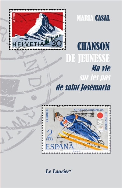 Chanson de jeunesse: ma vie sur les pas de saint Josémaria
