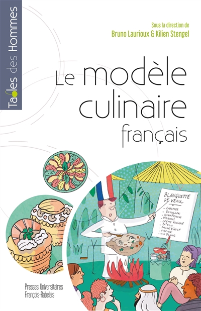 Le modèle culinaire français: diffusion, adaptations, transformations, oppositions dans le monde: XVIIe-XXIe siècle