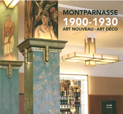 Montparnasse: 1900-1930: Art nouveau, Art déco