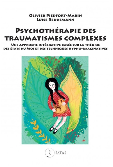 Psychothérapie des traumatismes complexes: une approche intégrative basée sur la théorie des états du moi et des techniques hypno-imaginatives