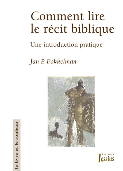 Comment lire le récit biblique: une introduction pratique