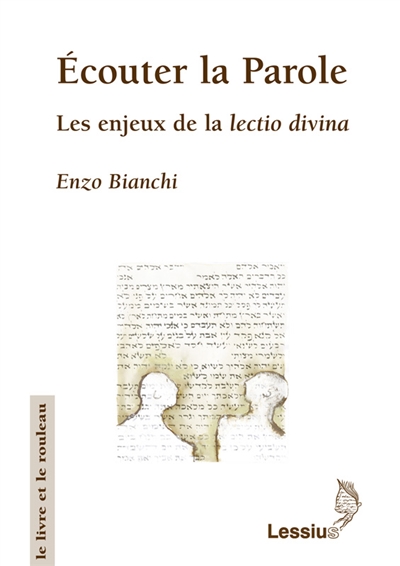 Ecouter la parole: les enjeux de la lectio divina