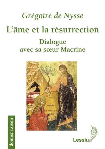 L'âme et la résurrection: dialogue avec sa soeur Macrine