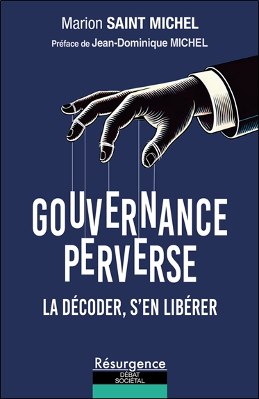 Gouvernance perverse: la décoder, s'en libérer