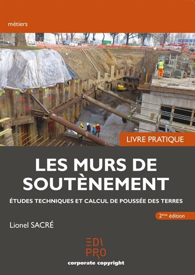 Les murs de soutènement: études techniques et calcul de poussée des terres: livre pratique