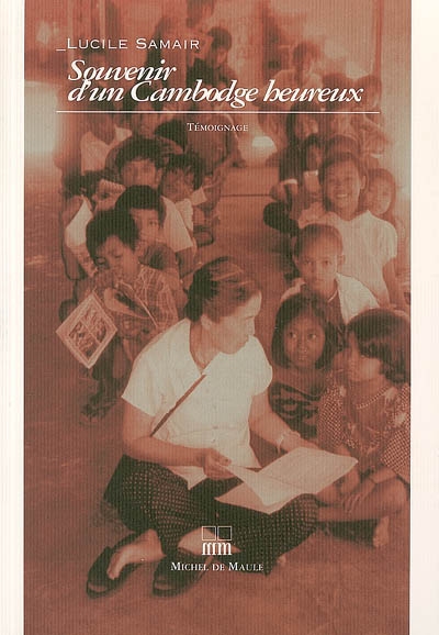 Souvenir d'un Cambodge heureux: témoignage