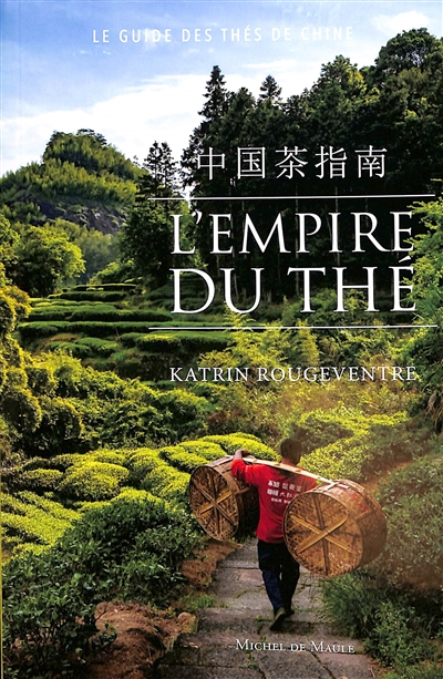 L'empire du thé: le guide des thés de Chine