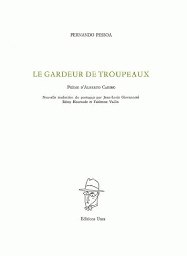 Le gardeur de troupeaux: poème d'Alberto Caeiro: avec des variantes inédites