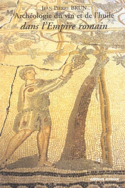 Archéologie du vin et de l'huile dans l'Empire romain