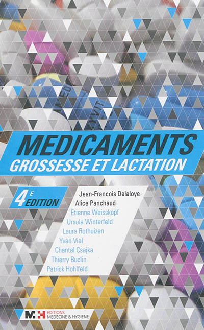 Medicaments, grossesse et lactation - 4e edition