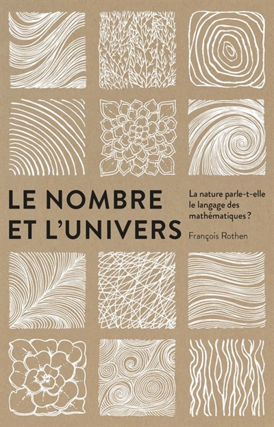Le nombre et l'Univers: la nature parle-t-elle le langage des mathématiques?