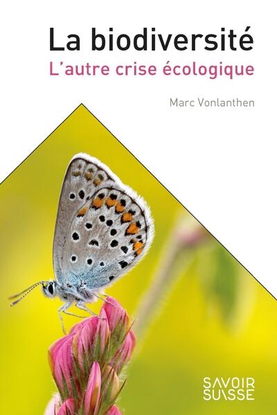 La biodiversité: l'autre crise écologique