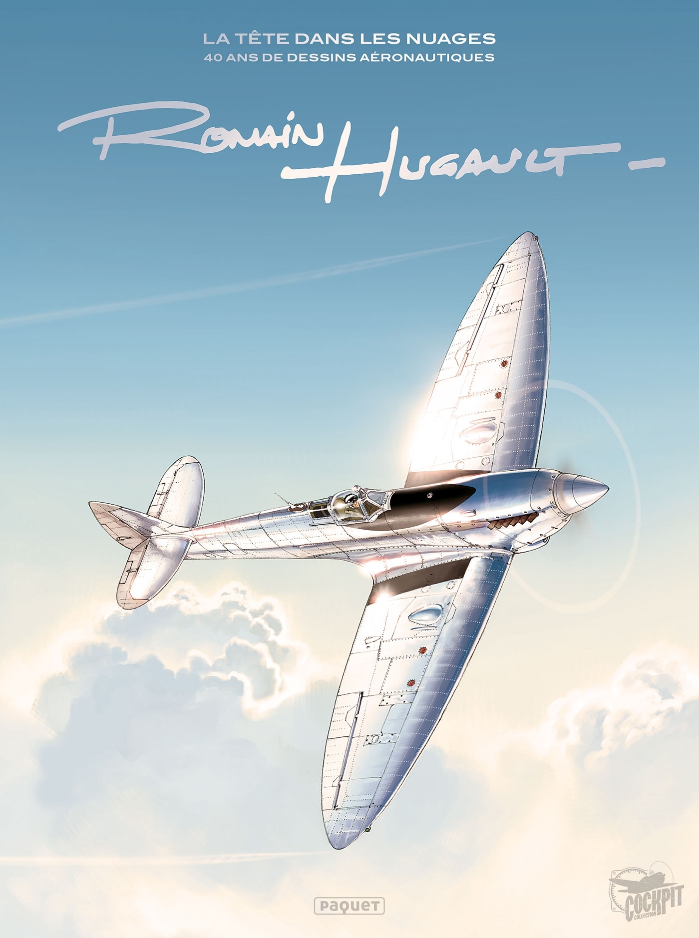 Romain Hugault - La Tête dans les nuages - 40 ans de dessins aéronautiques