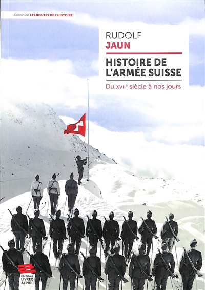 Histoire de l'armée suisse: du XVIIe siècle à nos jours