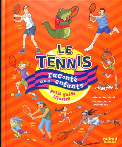 Le tennis raconté aux enfants: petit guide illustré