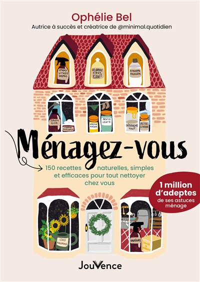 Ménagez-vous: 150 recettes naturelles, simples et efficaces pour tout nettoyer chez vous
