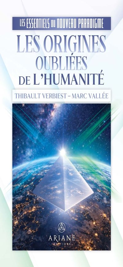 Les origines oubliées de l'Humanité - Les essentiels du nouveau paradigme
