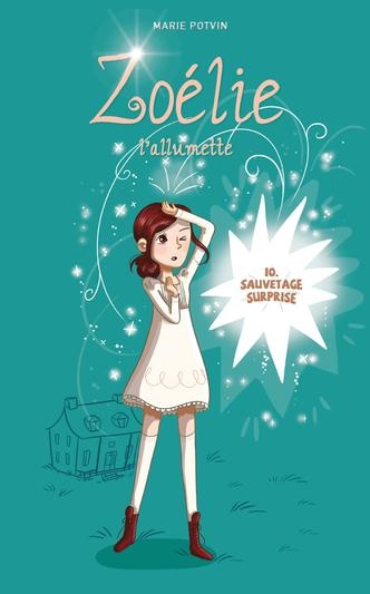 Zoelie l'allumette v 10 sauvetage surprise