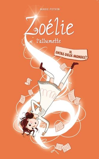 Zoelie l'allumette v 11 entre deux mondes