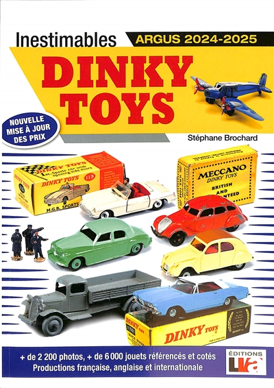 Inestimables Dinky toys: argus 2024-2025: nouvelle mise à jour des prix