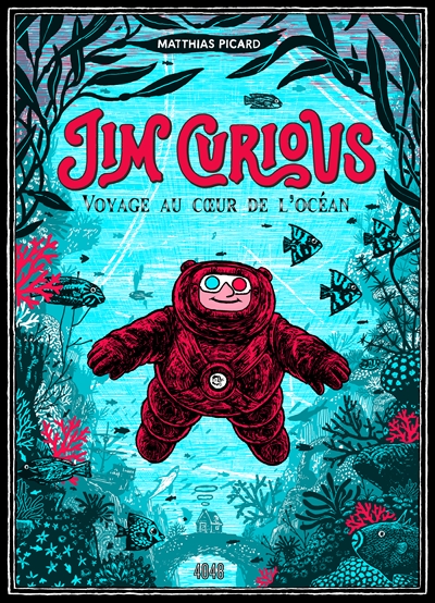 Jim Curious 1 - Nouvelle Edition - Voyage au coeur de l'océan