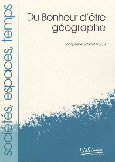 Du bonheur d'être géographe