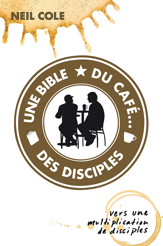 Une Bible, du café... des disciples - Vers une multiplication de disciples