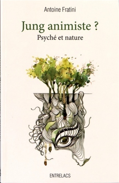 Jung animiste?: psyché et nature