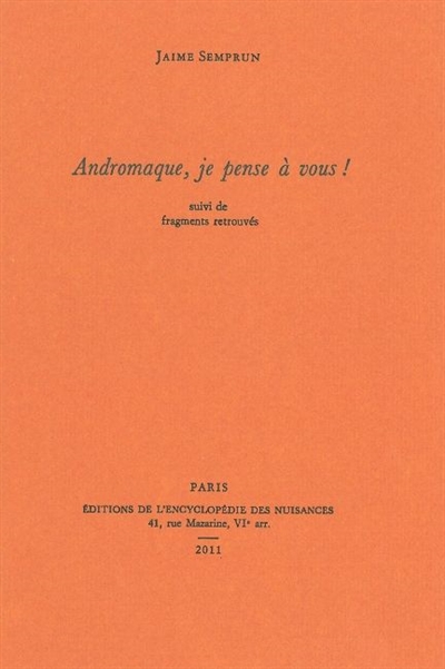 Andromaque, je pense à vous!: suivi de fragments retrouvés