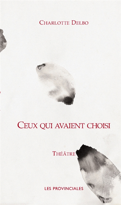 Ceux qui avaient choisi: pièce en deux actes